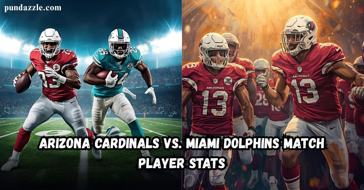 Arizona Cardinals Vs. Miami Dolphins Match Player Stats: A Detailed Breakdown Of Key Performances